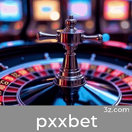 pxxbet: Cassino Online de Confiança e Pagamentos Rápidos