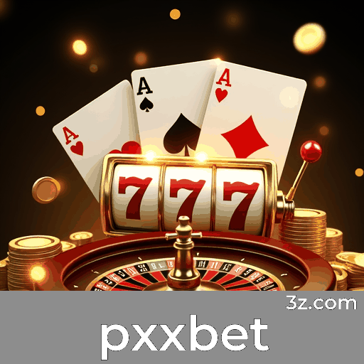 pxxbet: Cassino Online de Confiança e Pagamentos Rápidos