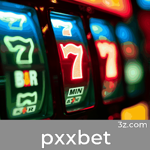 pxxbet: Cassino Online de Confiança e Pagamentos Rápidos
